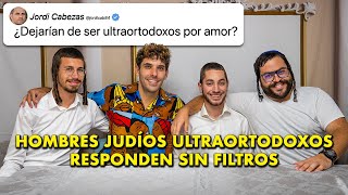 JUDÍOS ULTRAORTODOXOS se atreven a contestar TODO  Judaísmo Sin Filtros [upl. by Goldshlag]