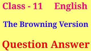 The browning version Question answer  Hornbill chapter 6 class 11 question answer [upl. by Uranie]