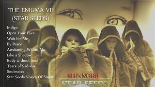 THE ENIGMA VII FULL ALBUM 2019 STAR SEEDS Shinnobu [upl. by Eneles]