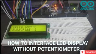 How to interface LCD display to Arduino without potentiometerArduino project [upl. by Cecily]