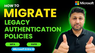 Migrate Legacy MFA amp SSPR Authentication Methods Policy  Microsoft Entra ID [upl. by Ettevahs338]