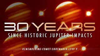 30 Years Since Historic Comet Impacts of Jupiter  ShoemakerLevy 9 [upl. by Toblat]