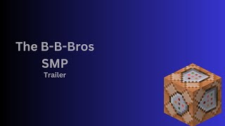 The BBBros SMP Trailer minecraft [upl. by Amal695]