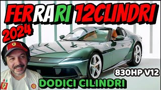 Ferrari 12 Cilindri  830 HP V12  Detaylı İncelemesi ve İlk Bakış [upl. by Kessia]