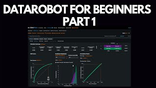 DataRobot AI For Absolute Beginners Part 1  Build Train amp Deploy an AI in 30 Minutes [upl. by Anelem914]