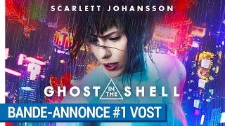 GHOST IN THE SHELL  Bandeannonce 1 VOST au cinéma le 29 mars 2017 [upl. by Harim84]