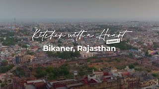 S1 E1 Kitchen with a Heart  Bikaner Rajasthan [upl. by Rexanne534]