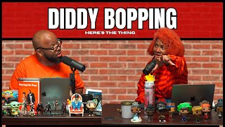 Diddy Bopping  heresthething [upl. by Alysia896]