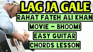 Lag ja gale  Bhoomi  Rahat fateh ali khan  Easy guitar chords lesson beginners easy hindi lesson [upl. by Furnary66]