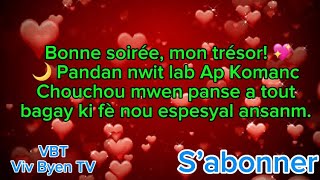 5 Bèl Ti Pawòl vreman Rèd 🥰Pou Di Yon Fi Bonne Soirée 🌇 Kap Fè Li Damouw Plus ❤️ [upl. by Leuqar]