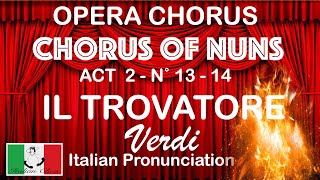 Chorus of Nuns IL TROVATORE Act 2 1314  Italian Pronunciation [upl. by Ellebana]