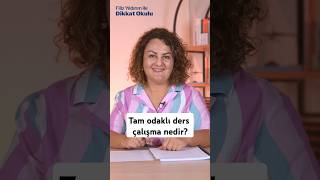 Tam odaklı ders çalışma nedir [upl. by Anina]