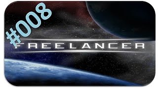 Freelancer 008  Mühsames Eichhörnchen HD  Lets Play Freelancer [upl. by Egan221]