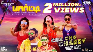 Party  Cha Cha Charey Video Song  Regina Cassandra Sanchita Shetty Shiva  Venkat Prabhu Premji [upl. by Eiramoj192]