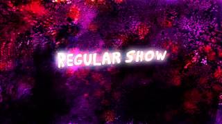 Regular Show  Intro HD [upl. by Aneet]