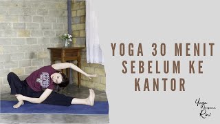 Yoga 30 Menit Sebelum Ke Kantor [upl. by Idolla]