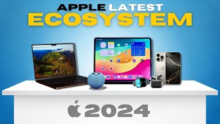 Every Latest Tech by Apple  APPLE ECOSYSTEM 2024 [upl. by Analos]