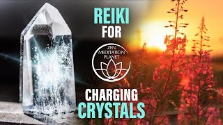 Reiki Music Flow for Charging Crystals  Crystal Healing Therapy [upl. by Yecnahc338]