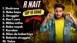 R NAIT All Songs  R Nait New songs 2024 rnait all song trending songs [upl. by Idisahc]