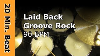 Laid Back Drum Track  Groove Rock 90 BPM 20 Minute Beat [upl. by Ahsilra]