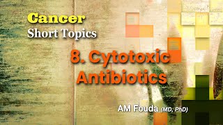 Short topics Anticancer Cytotoxic antibiotics [upl. by Carolynn]