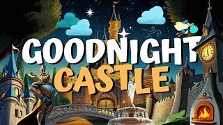 🏰 Goodnight Castle 晚安城堡 💫 Send Your Child to Dreamland in 8 Minutes！ [upl. by Garmaise]