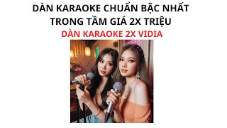 Dàn Karaoke 2X Vidia  Dàn Karaoke Phối Chuẩn Bậc Nhất Trong Tầm Giá 2x Triệu [upl. by Zug766]