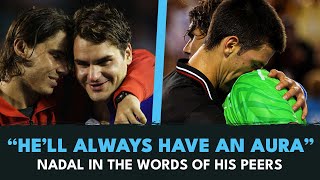 Federer Djokovic Murray amp More Rafael Nadal In The Words Of His Peers 💫 [upl. by Boys]