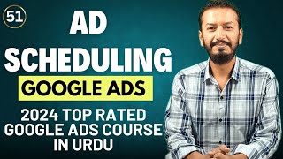 Ad Scheduling In Google Ads  How To Set Day amp Time In Google Ads  Lecture  51 [upl. by Adnima]