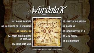 WURDALAK quotComo Si No Hubiese Un Mañanaquot Álbum Completo [upl. by Eadahc]