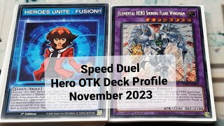 Speed Duel Hero OTK Deck Profile November 2023 [upl. by Ajad]