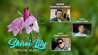 Shiroi Lily  Official Audio  Huidrom Nowboy [upl. by Moulden743]