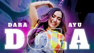 Dara Ayu  Dola Official Music Video  Dola Dola Dola [upl. by Soalokin]