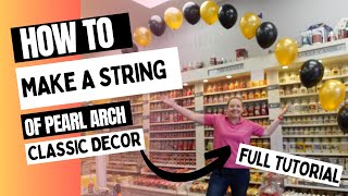 FULL DETAILED TUTORIAL  HOW TO MAKE A STRING OF PEARL BALLOON ARCH [upl. by Je194]