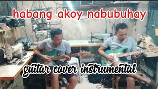 habang akoy nabubuhay guitar cover instrumental [upl. by Pierette]