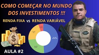 COMO COMEÇAR NO MUNDO DOS INVESTIMENTOS  RENDA FIXA VS RENDA VARIÁVEL [upl. by Matazzoni]