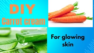 DIY carrot cream for glowing skin  Homemade Carrot creamoil [upl. by Dlared884]