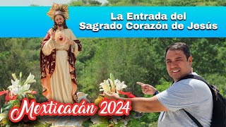 La Entrada del Sagrado Corazón de Jesús a Mexticacán 2024  Padre Arturo Cornejo [upl. by Amirak858]