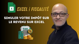 Fiscalité Avec EXCEL  Calculer LImpôt Sur Le Revenu Sous Excel [upl. by Rednaxela]