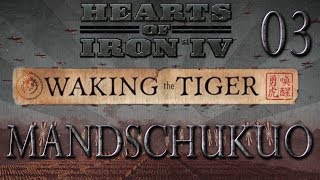 HoI 4 Waking the Tiger Mandschukuo 03 Chinakrieg Deutsch  Hearts of Iron 4  Preview [upl. by Arobed182]