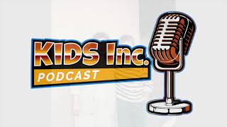 Kids Inc Podcast  Episode 2 Part II [upl. by Hen]