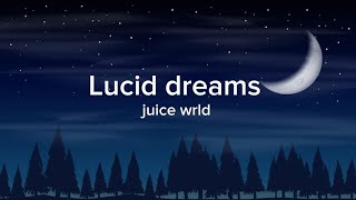 I still see your shadows in my room Lucid dreams juice wrld lyrics [upl. by Lucais655]