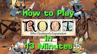 How to Play Root the Clockwork Expansion [upl. by Nauwaj]