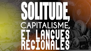 🎧 SOLITUDE CAPITALISME et LANGUES RÉGIONALES AuvÒc 04 [upl. by Columba]