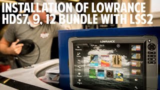 Installation of Lowrance HDS7 9 12 bundle with LSS2 [upl. by Hermione]