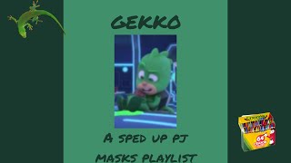 Gekko  A Sped Up Pj Masks Playlist 🦎 [upl. by Ysnat730]