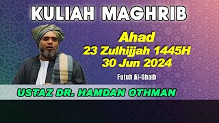 30062024 KULIAH MAGHRIB  USTAZ DR HAMDAN B OTHMAN [upl. by Yrelbmik422]