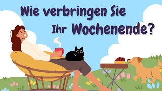 Learn German  German Podcast  Ep 43 Wie verbringen Sie Ihr Wochenende [upl. by Chan49]