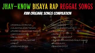 JHAYKNOW BISAYA RAP REGGAE SONGS COLLECTION NONSTOP  RVW [upl. by Cresa561]