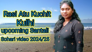 Rasi Atu Kuchit Kulhi Upcoming sohrai video song 202425 stofficialmasti [upl. by Elston]